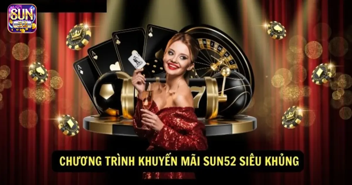 Lô đề SUN52: Nơi tạo ra cơ hội trúng thưởng lớn đầy hấp dẫn 3 Ưu đãi hấp dẫn và khuyến mãi đỉnh cao