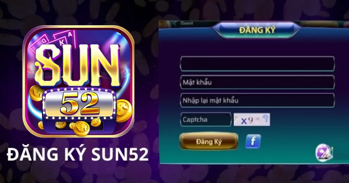 Sun52 ⭐️ Trải Nghiệm Nhanh | Link Tải App Nhận 50K Free 11 Xác minh tài khoản – Bảo mật và xác thực thông tin