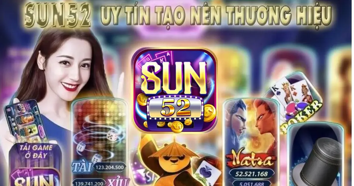 Sun52 ⭐️ Trải Nghiệm Nhanh | Link Tải App Nhận 50K Free 6 Dịch vụ khách hàng – Tận tâm và chuyên nghiệp