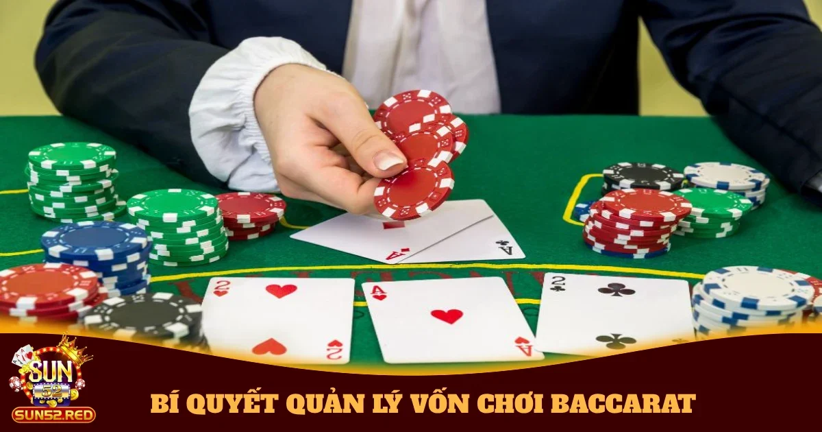 bi quyet quan ly von choi baccarat 4