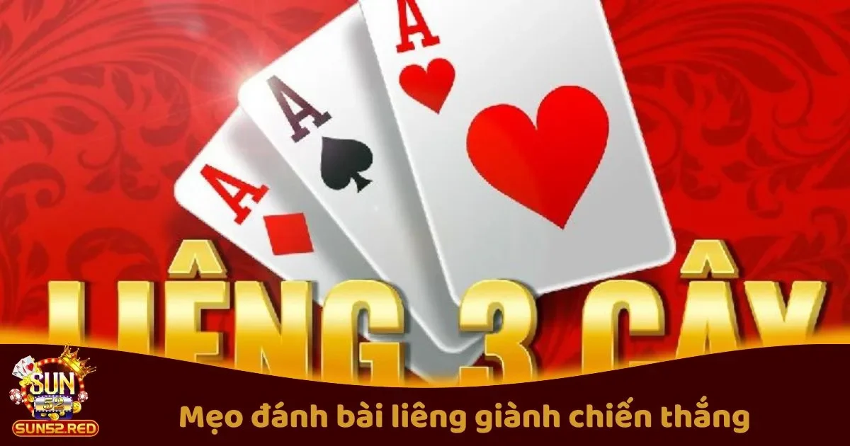 Mẹo Đánh Bài Liêng Giành Chiến Thắng Cho Tân Binh 2 Mẹo Chơi Bài Liêng Để Tăng Cơ Hội Giành Chiến Thắng Trên Sun52