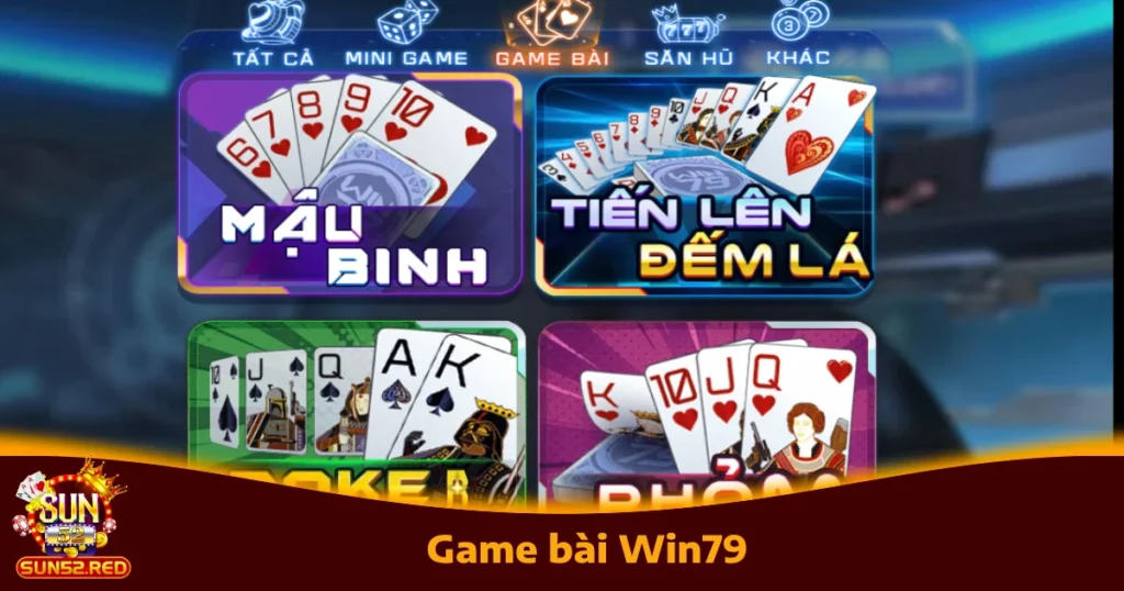 Game Bài Win79 Trên Sun52 – Đa Dạng Thể Loại Bài Siêu Cuốn 1 Game Bài Win79 Trên Sun52 – Đa Dạng Thể Loại Bài Siêu Cuốn